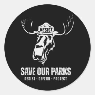 Moose Bear Save Our Park Anti Trump Men Women Camp Classic Round Sticker