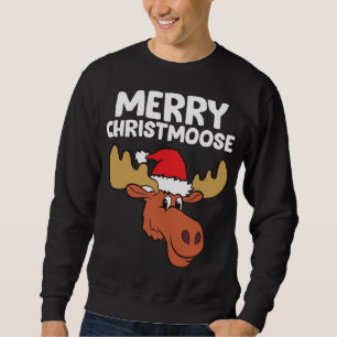 Moose Christmas Hat Moose Merry Christmoose Merry  Sweatshirt