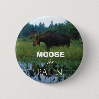 Moose for Palin 6 Cm Round Badge