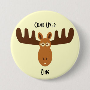 Moose Head_Comb Over King 7.5 Cm Round Badge