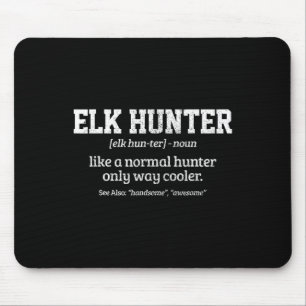 Moose Hunter Gift Funny Definition Elk Hunting Mouse Mat