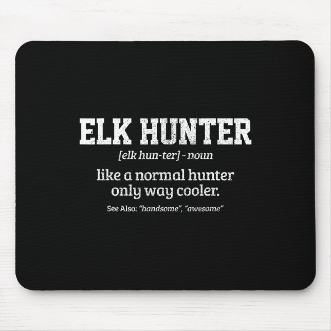 Moose Hunter Gift Funny Definition Elk Hunting  Mouse Mat (Front)