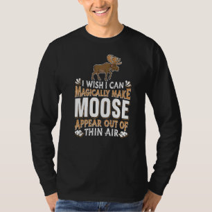 Moose Hunting Magic Wapiti Canada Magical Deer El T-Shirt