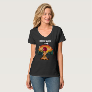 Moose Mode On T-Shirt