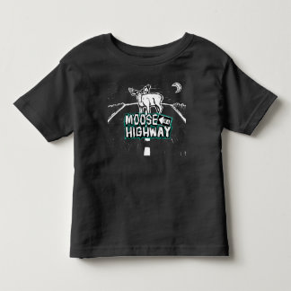 Moose on a Highway Toddler Shirt