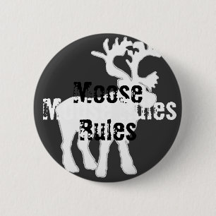 Moose Rules Button