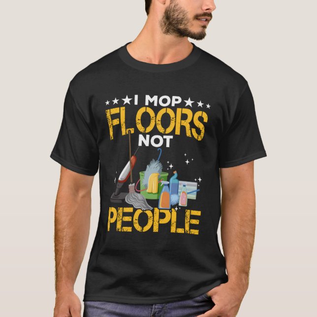Mop Floors Custodian Housekeeper Housekeeg Appreci T-Shirt (Front)