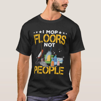 Mop Floors Custodian Housekeeper Housekeeg Appreci T-Shirt