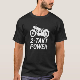 Moped 2 Stroke Power Biker Motorcycle T-Shirt