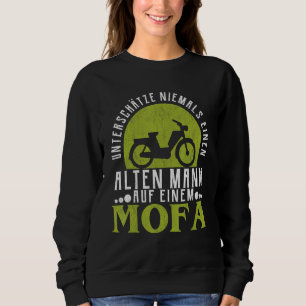 Moped Moped Motorcycle Men Biker Idea Sweatshirt