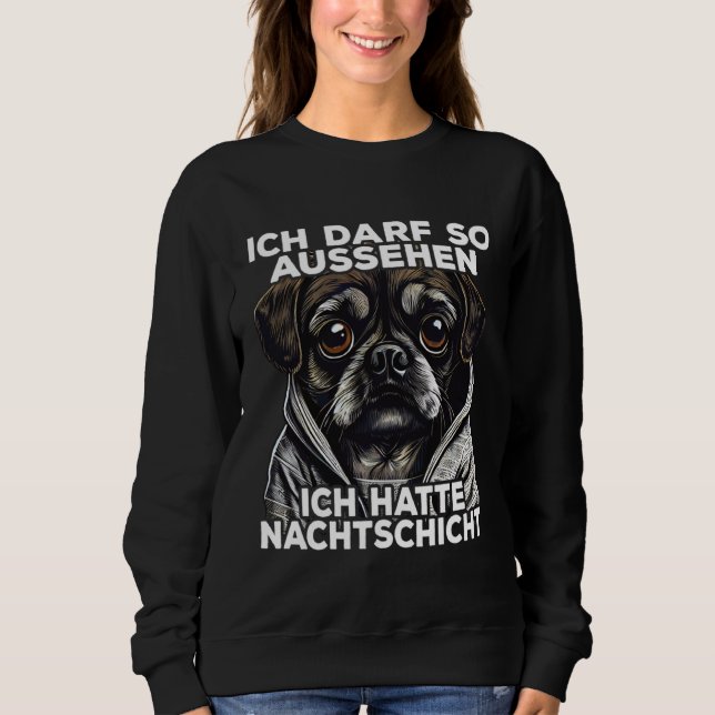 Mops Spruch Lustig Geschenk I Ich hatte Nachtschic Sweatshirt (Front)