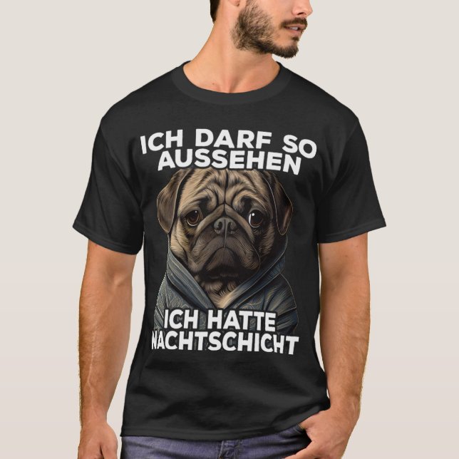 Mops Spruch Lustig Geschenk I Ich hatte Nachtschic T-Shirt (Front)
