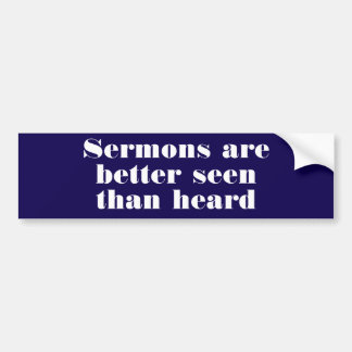 Moral behaviour vs Christian sermon Bumper Sticker
