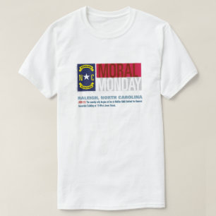Moral Monday, Raleigh, North Carolina T-Shirt