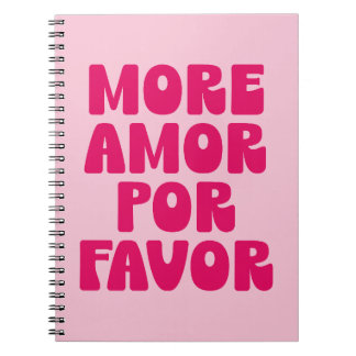More Amor Par Favour Quote (Sweet Pink Tone) Notebook