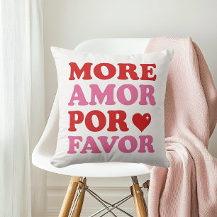 More Amor Por Favor Love Quote Cushion