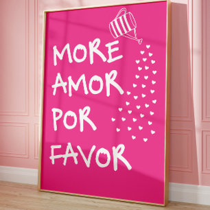 More Amor Por Favor Pink Cute Love Quote Poster