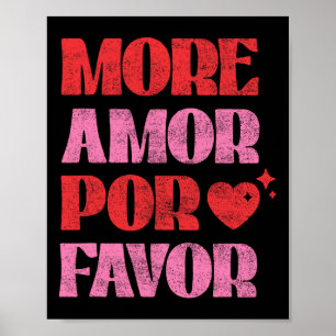 More Amor Por Favor Romantic Valentine’ S Day Span Poster
