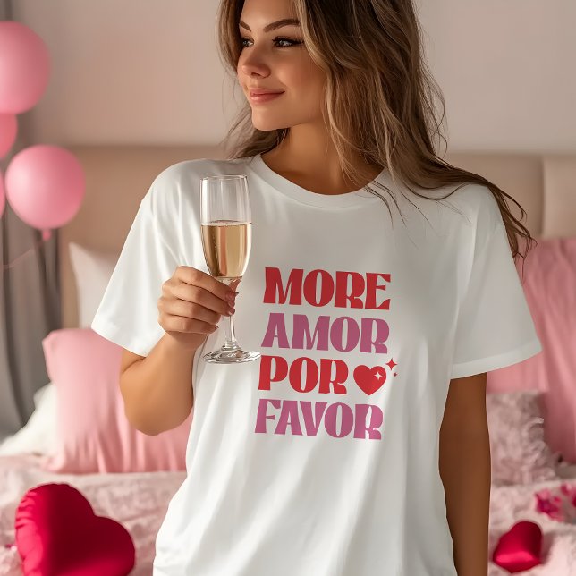 More Amor por favour, funny Valentine's Day T-Shirt (Creator Uploaded)