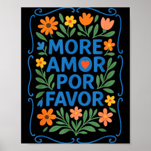 More Amor R Favor Latin Spanish Love Quote Poster