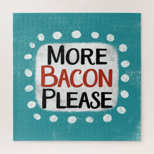 More Bacon Please Jigsaw Puzzle