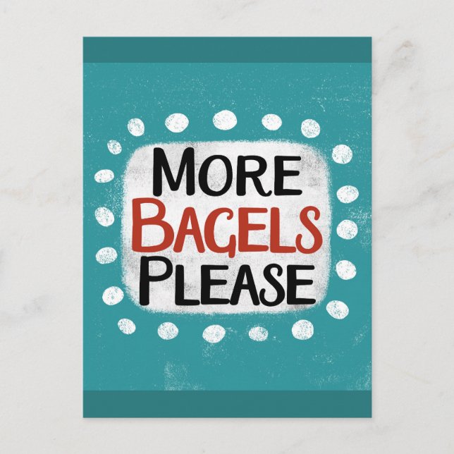 More Bagels Please Postcard (Front)