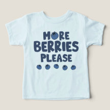 More Berries Please Toddler TShirt