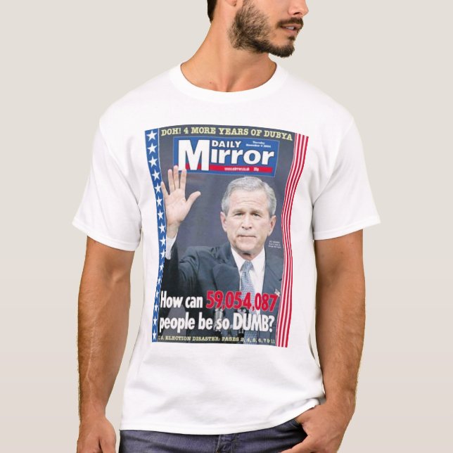 more bush? T-Shirt (Front)