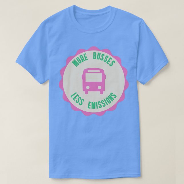 More Busses Less Emissions T-Shirt (Design Front)