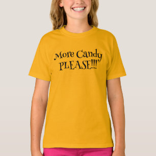More Candy Please - Halloween T-Shirt