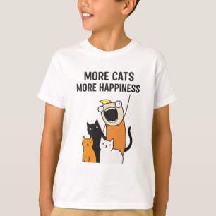 More Cats More Happiness T-Shirt