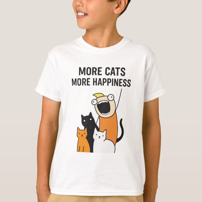 More Cats More Happiness  T-Shirt (Front)