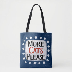 More Cats Please Tote Bag