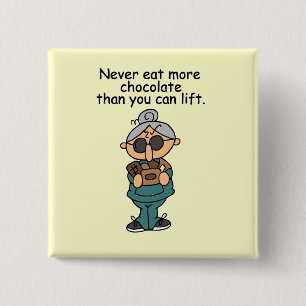 More Chocolate Humour 15 Cm Square Badge