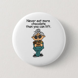 More Chocolate Humour 6 Cm Round Badge