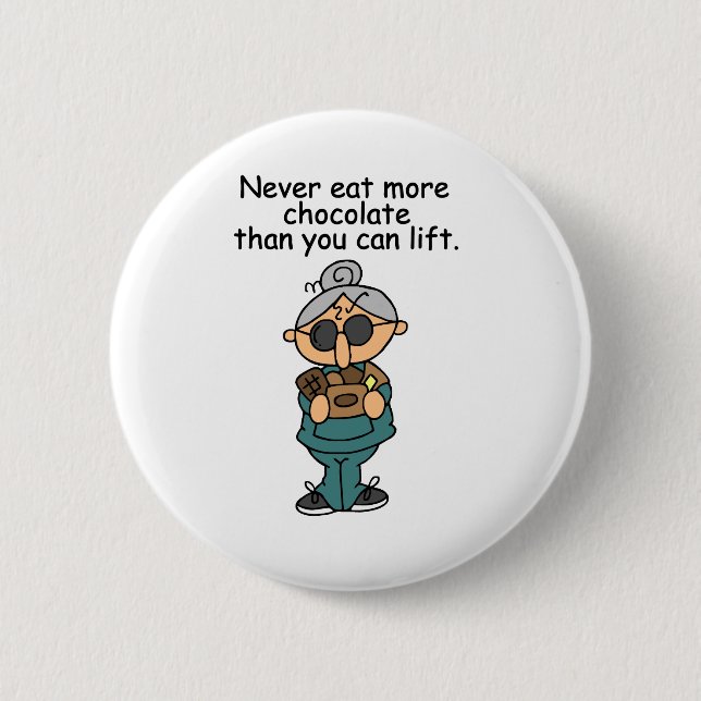 More Chocolate Humour 6 Cm Round Badge (Front)