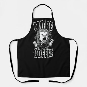 More Coffee   Coffee Lovers Quote Apron