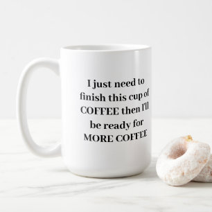 MORE COFFEE mug