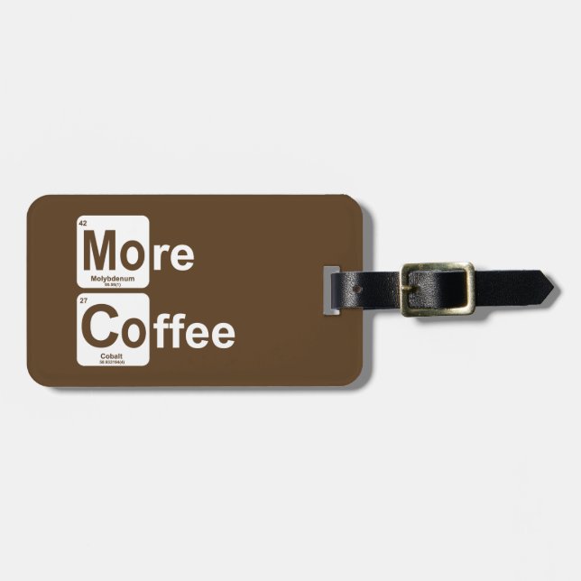 More Coffee Periodic Table Luggage Tag (Front Horizontal)