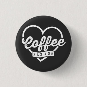 MORE COFFEE PLEASE 3 CM ROUND BADGE