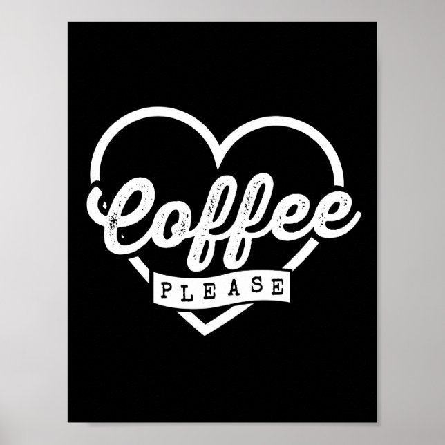 MORE COFFEE PLEASE POSTER (Front)