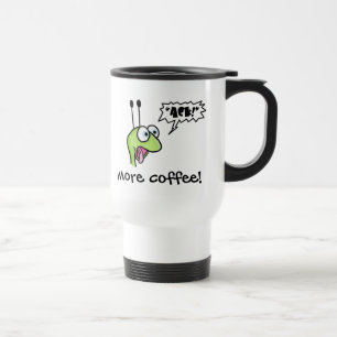 More Coffee Travel Mug