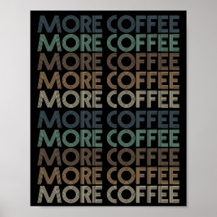 more coffee vintage colourful coffee lover text poster