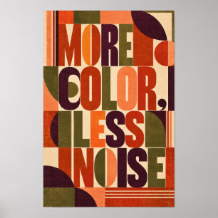 More Colour Less Noise Retro Geometric Typography Poster