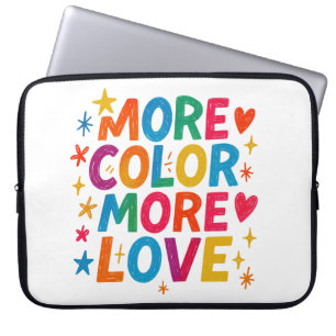 More Colour More Love Playful Rainbow Typography Laptop Sleeve