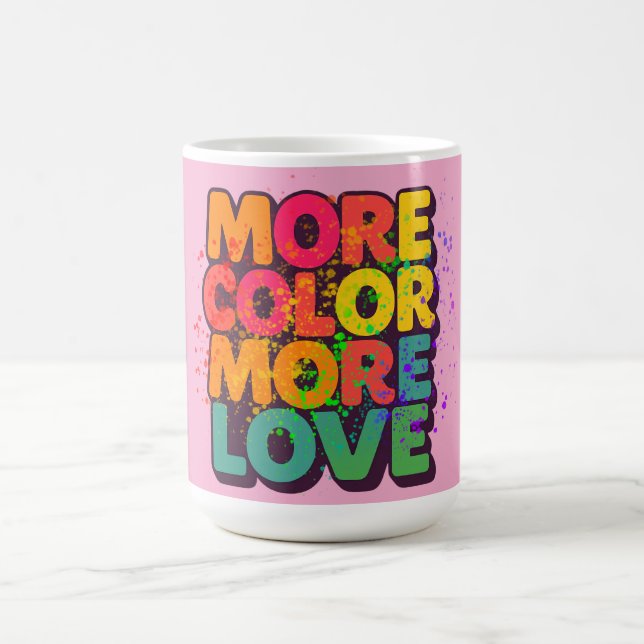More Colour More Love Playful Typography Design Coffee Mug (Center)