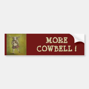 More Cowbell Bumper Sticker