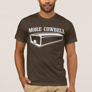 More Cowbell T-Shirt