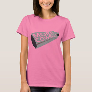 More Cowbell T-Shirt