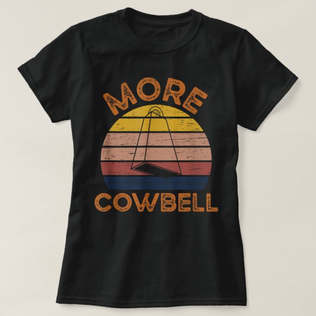More Cowbell Vintage Retro T-Shirt (Design Front)